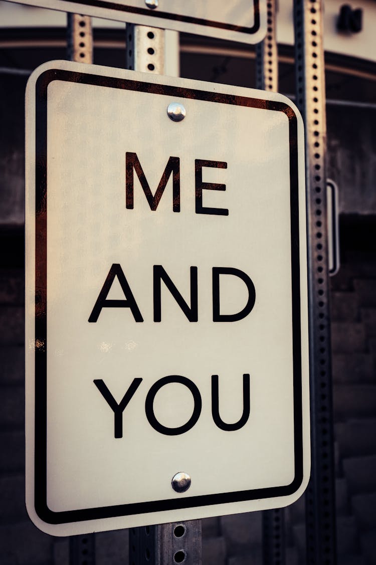 A Signage With The Words Me And You