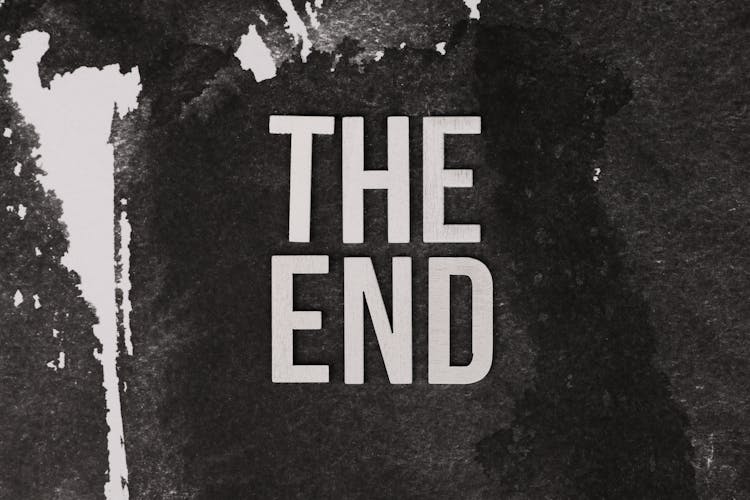 Monochrome Photo Of The End Text