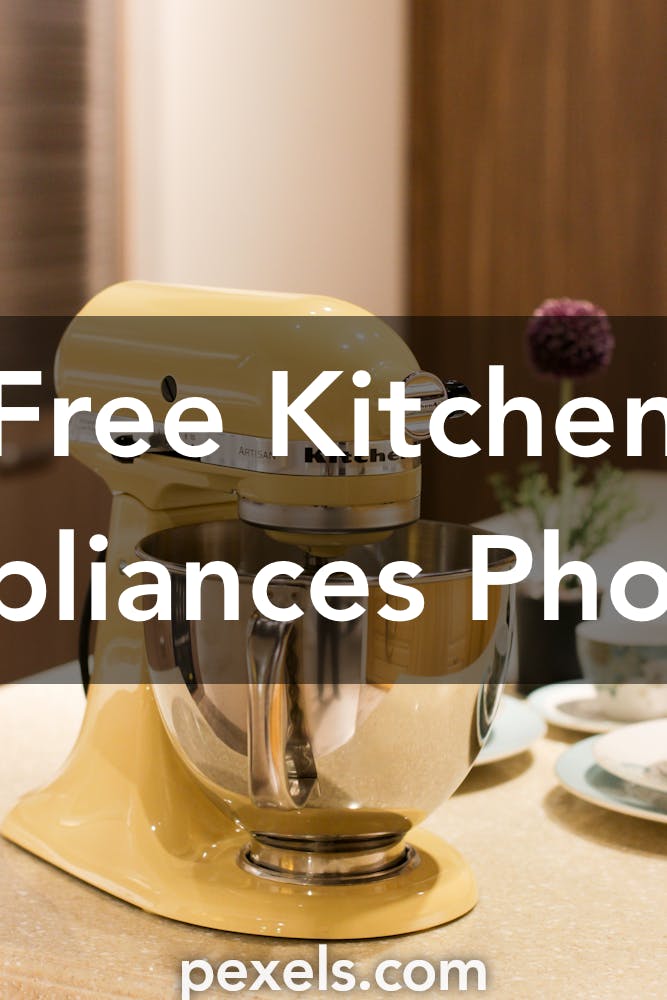 1000 Amazing Kitchen Appliances Photos · Pexels · Free Stock Photos