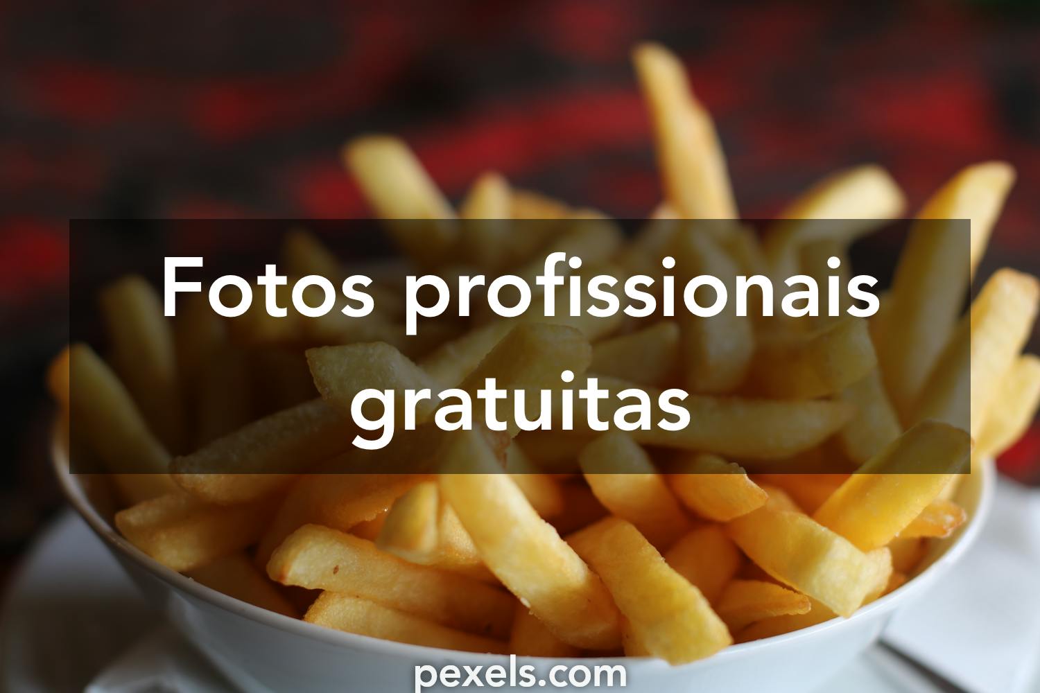 Fotos Batatas Fritas, 90.000+ fotos de arquivo grátis de alta