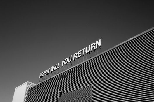 When Will You Return Signage