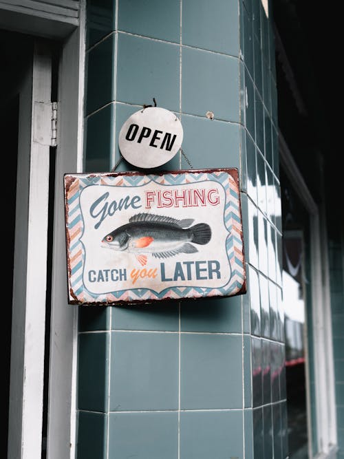 Gone Fishing Catch You Later Signage