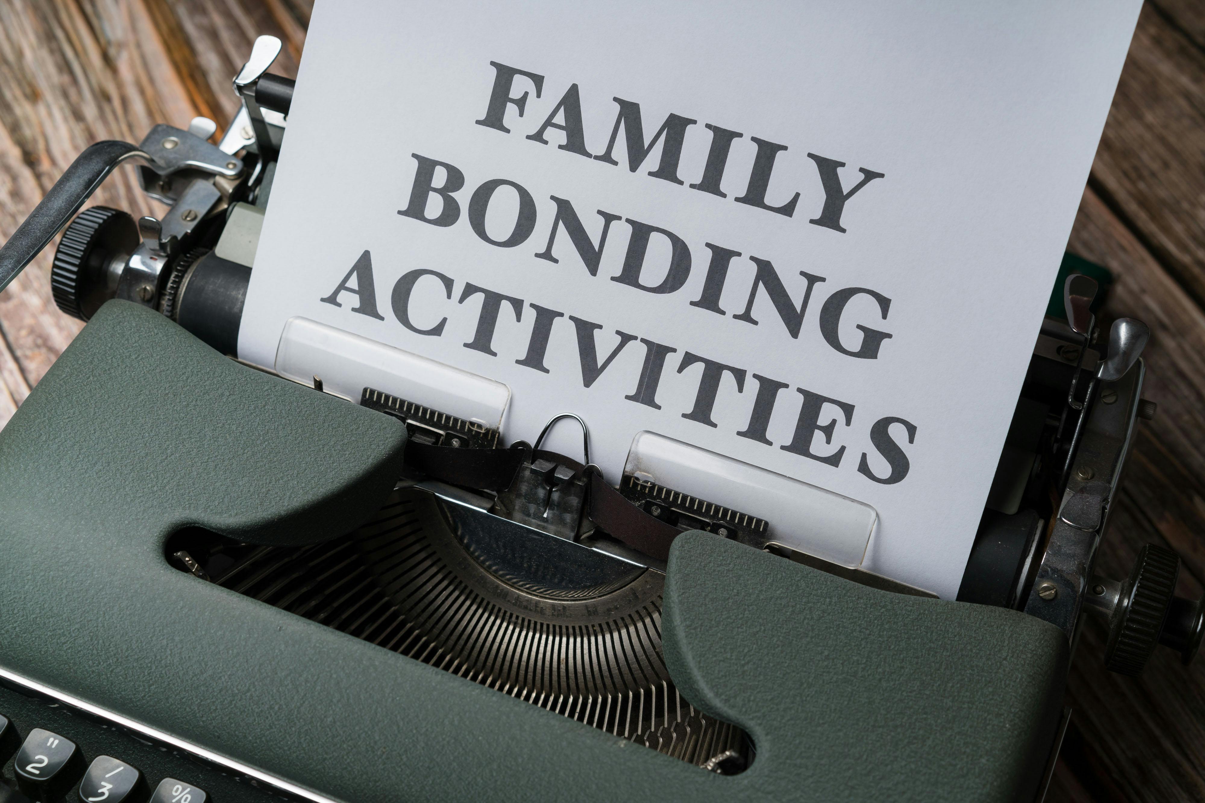 a typewriter with the words family bonding activities written on it