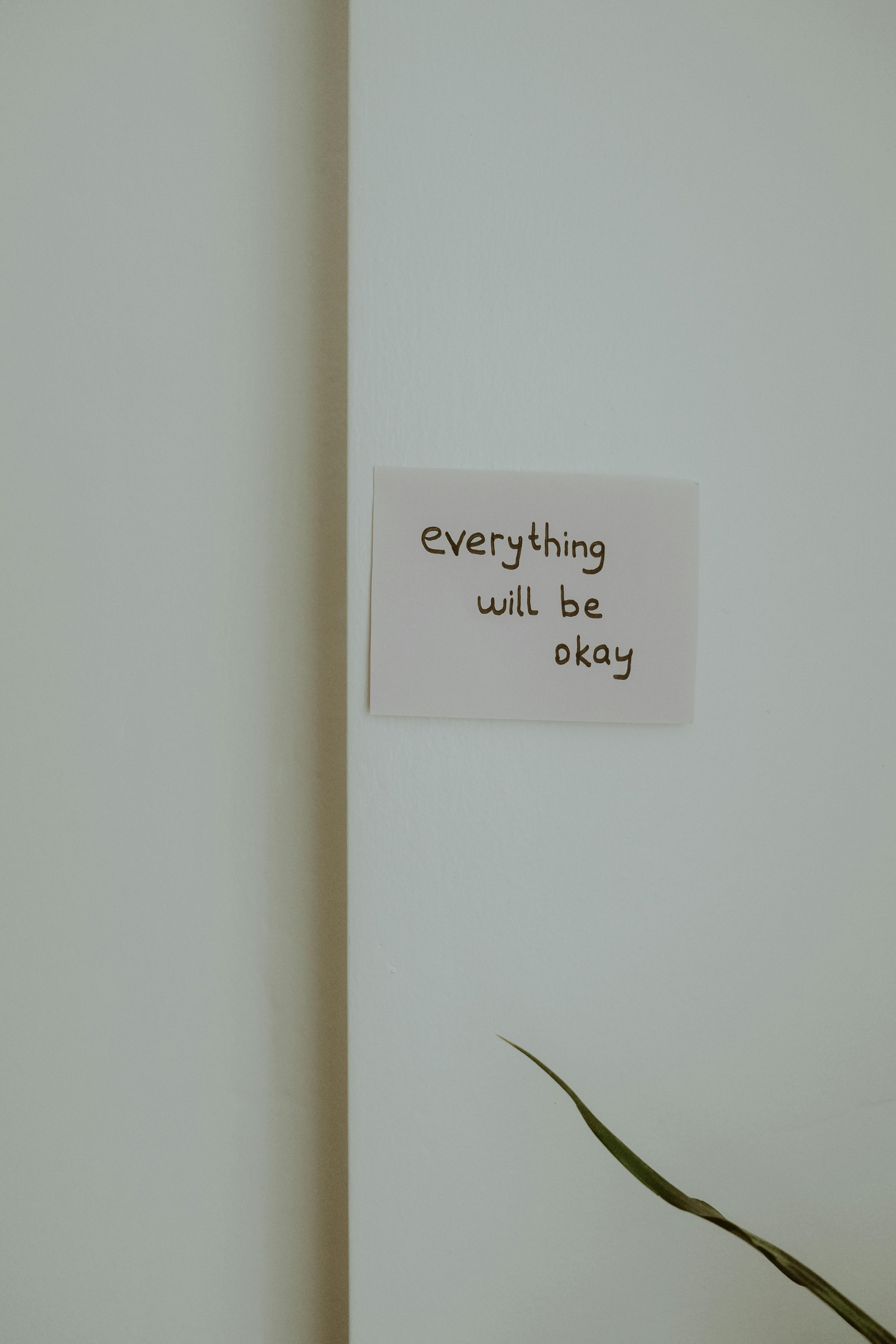 Simple motivational note with "everything will be okay" written.