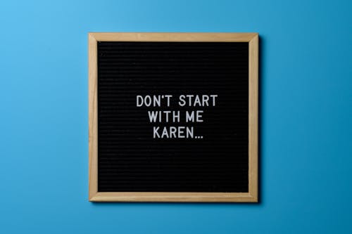 Brown Wooden Framed Don't Start With Me Karen...poster