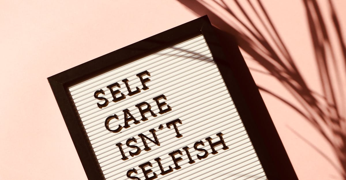 Self Care Isn't Selfish Signage · Free Stock Photo