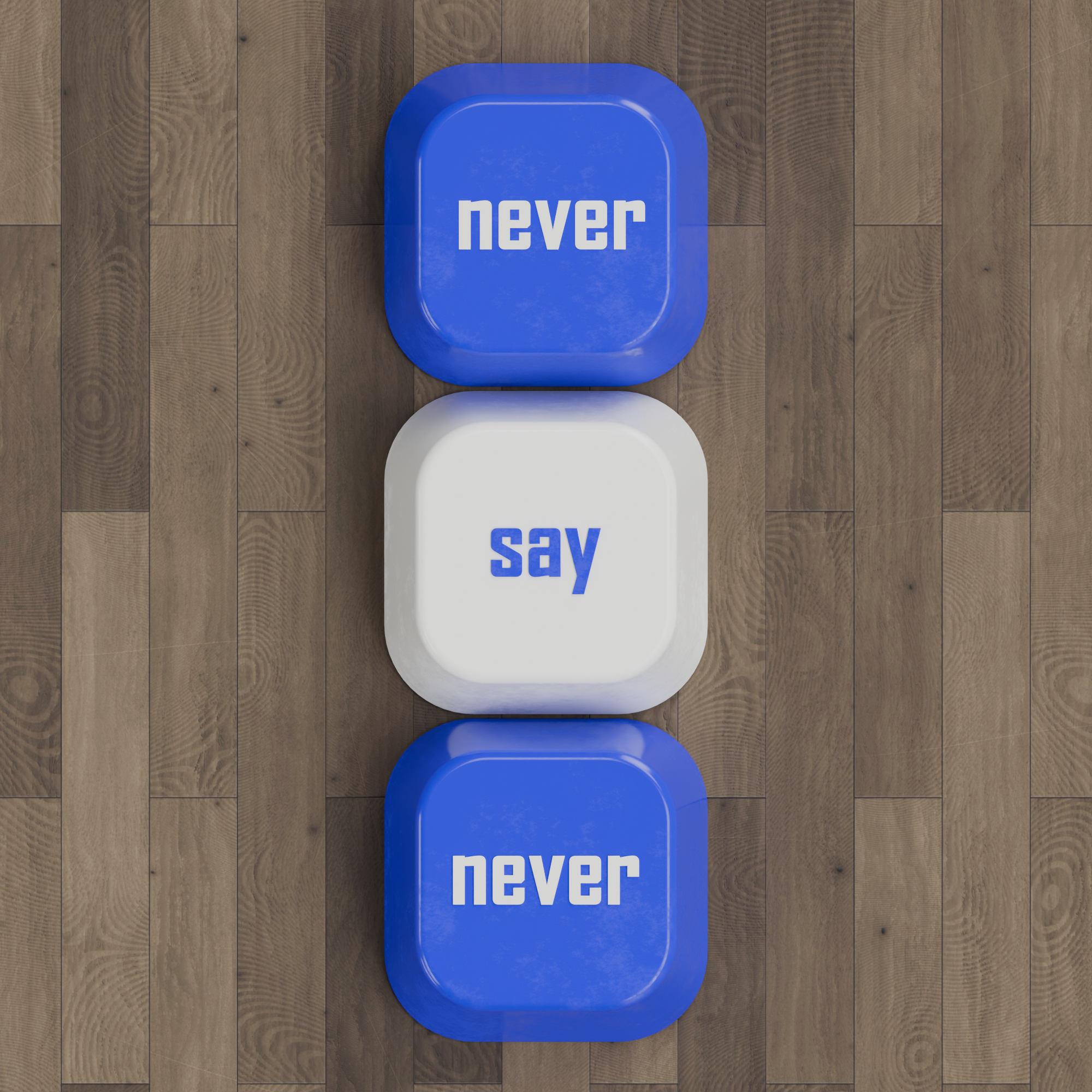 Top view of keyboard tiles spelling 'never say never' on wooden floor.