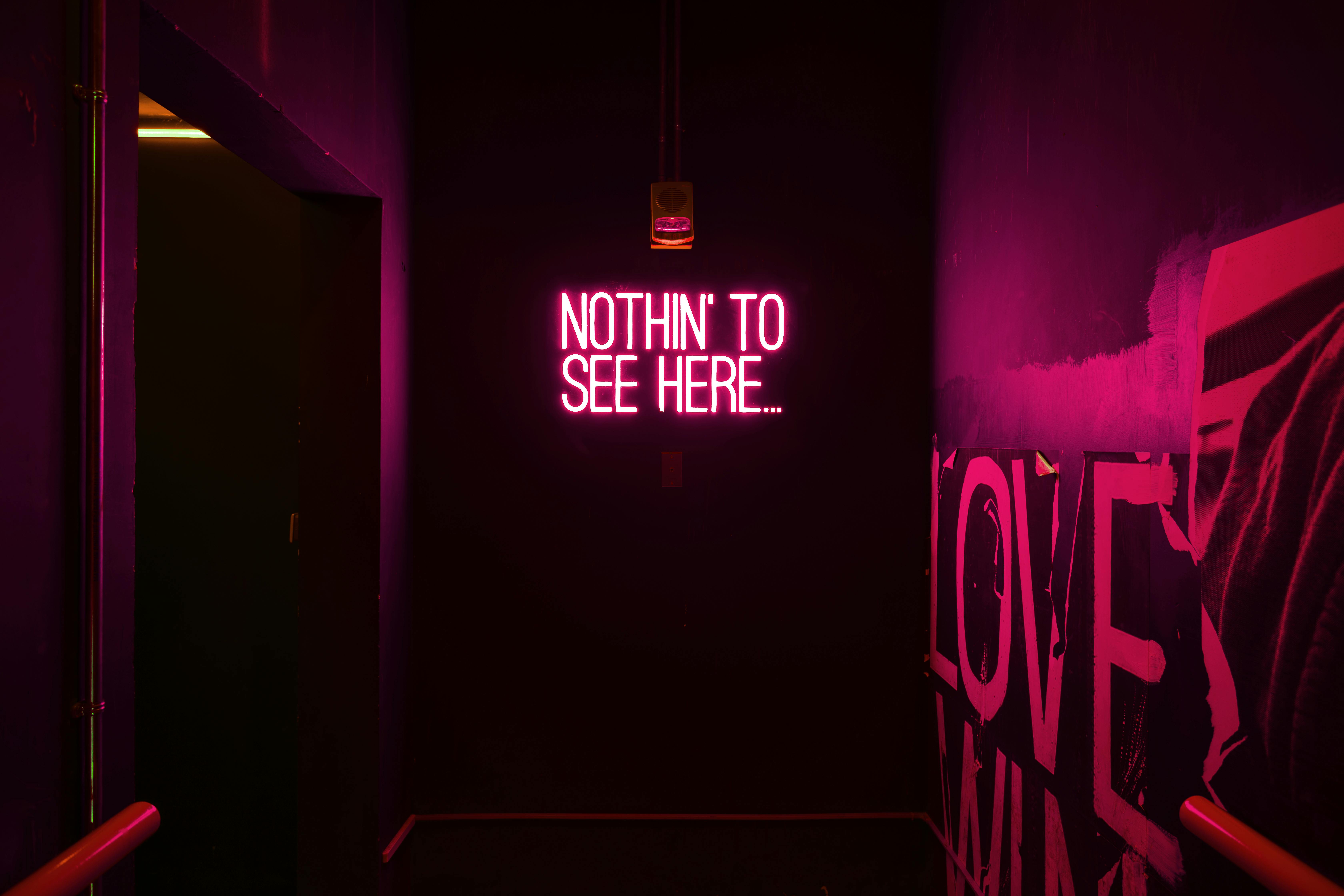 Nothin\u0026#39; to See Here Neon Sign \u00b7 Free Stock Photo