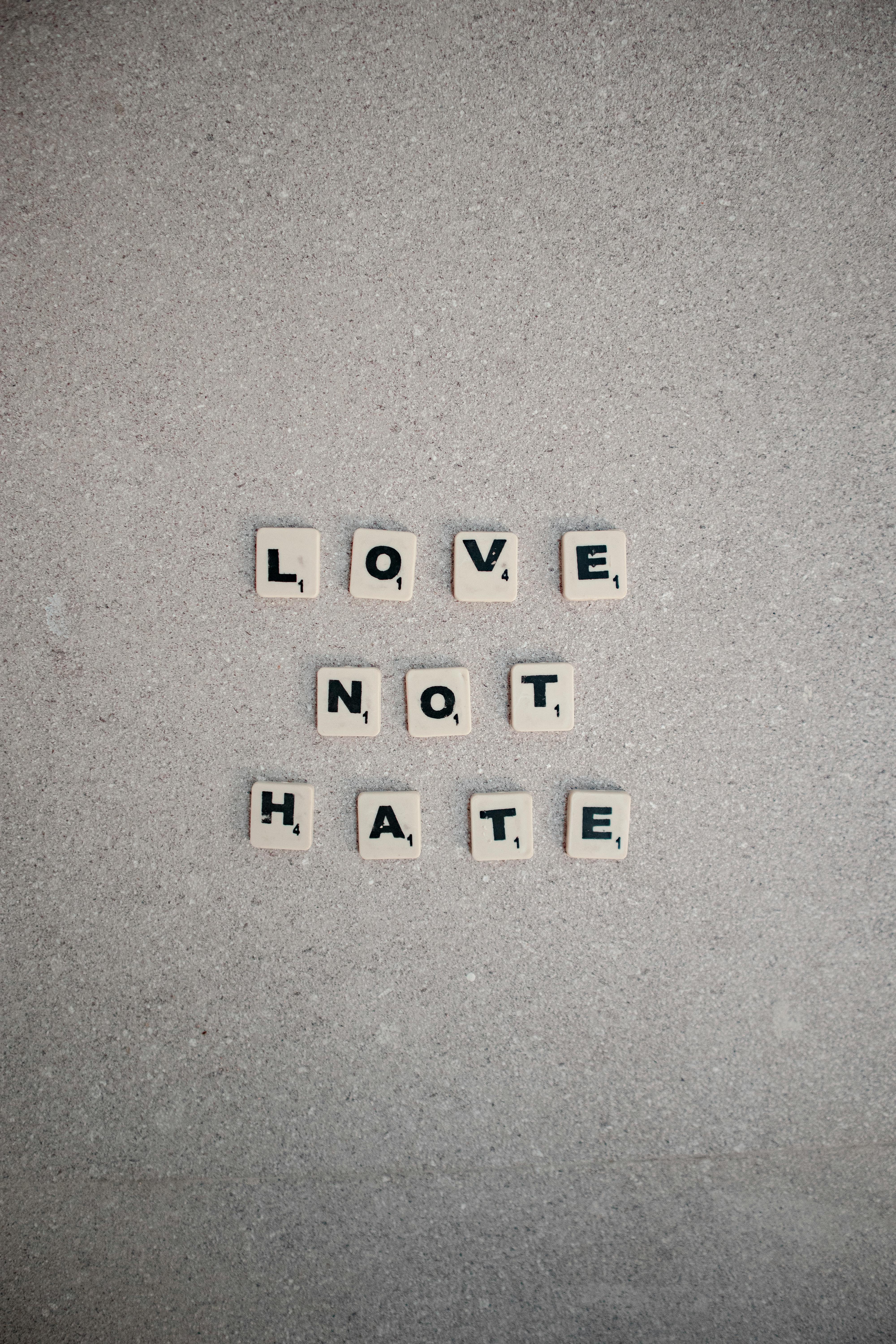 Scrabble Tiles Spelling Love Not Hate Free Stock Photo