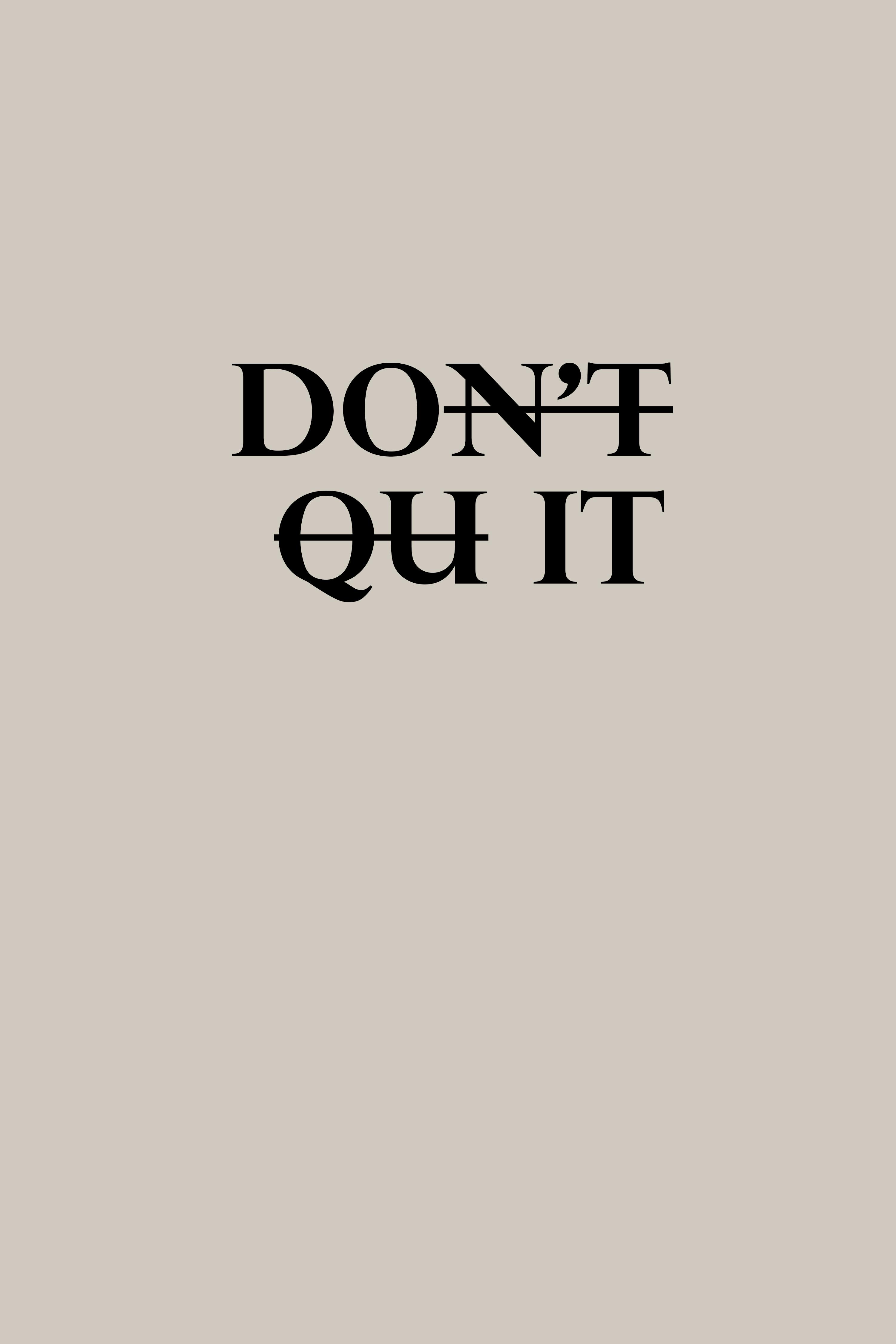 Dont Quit Motivational Wallpaper for Desktop  QuotationWalls