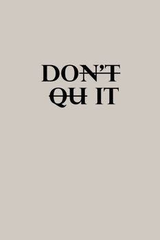 Motivational "Don't Quit" text on a minimalist background, perfect for inspiration.