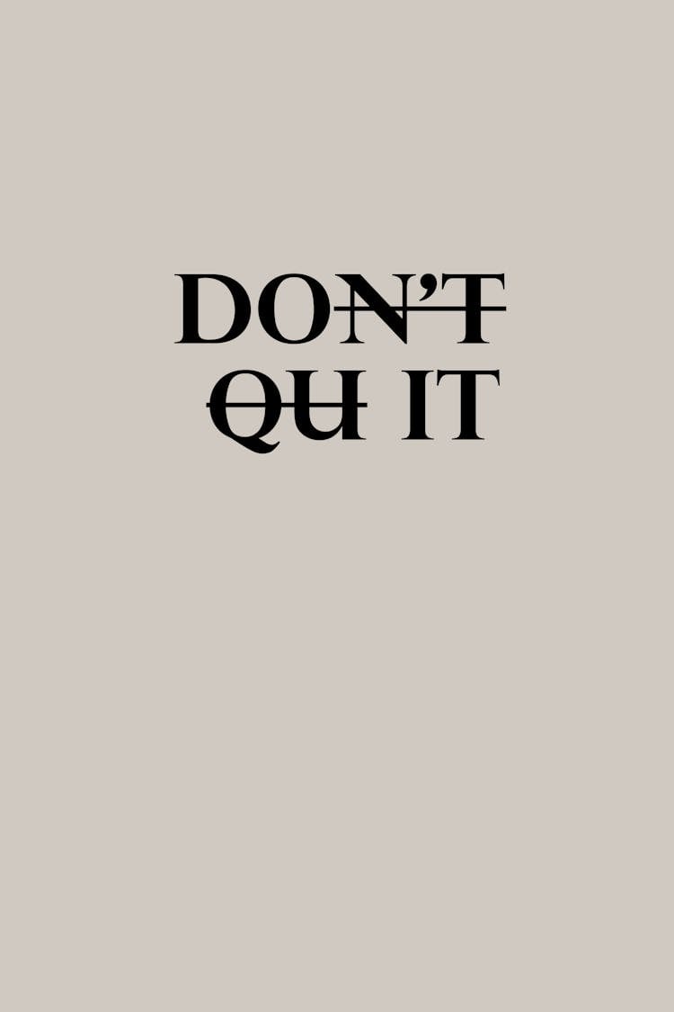 Don't Quit Message