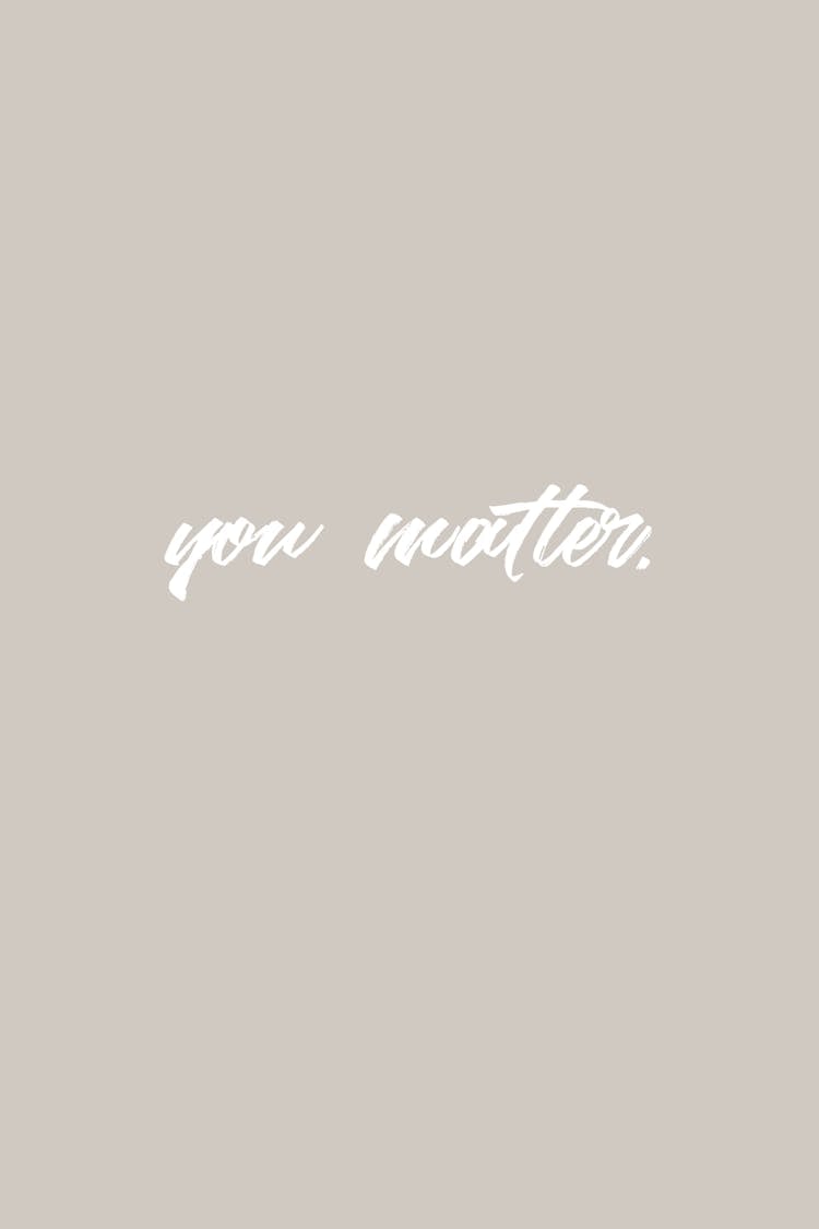 You Matter Message