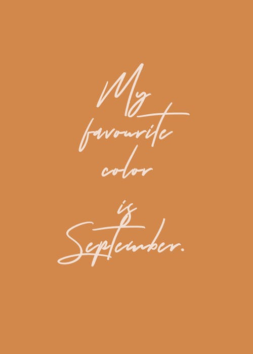 A Text Saying "My Favorite Color is September" on Orange Background 