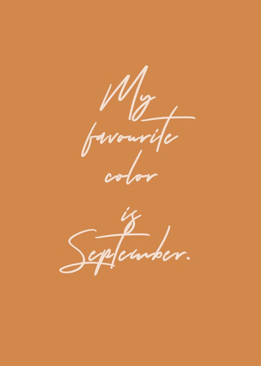 A Text Saying "My Favorite Color is September" on Orange Background 