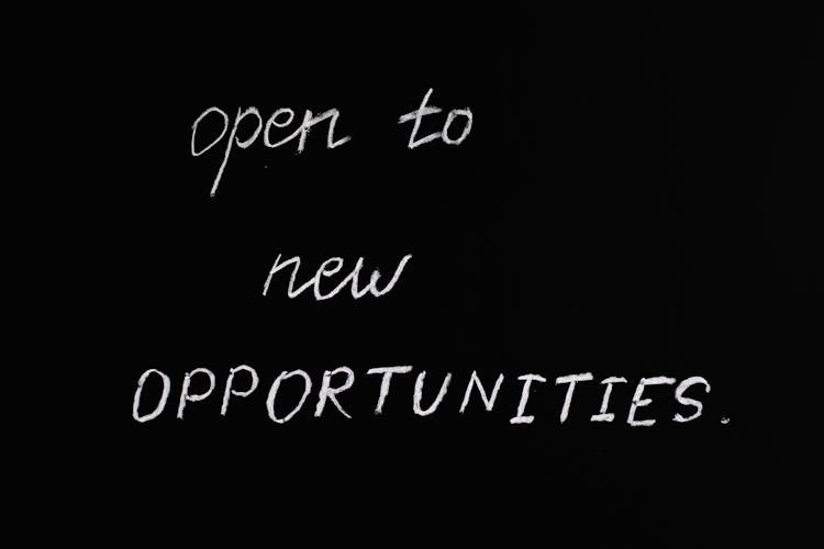 Open To New Opportunities Lettering Text On Black Background