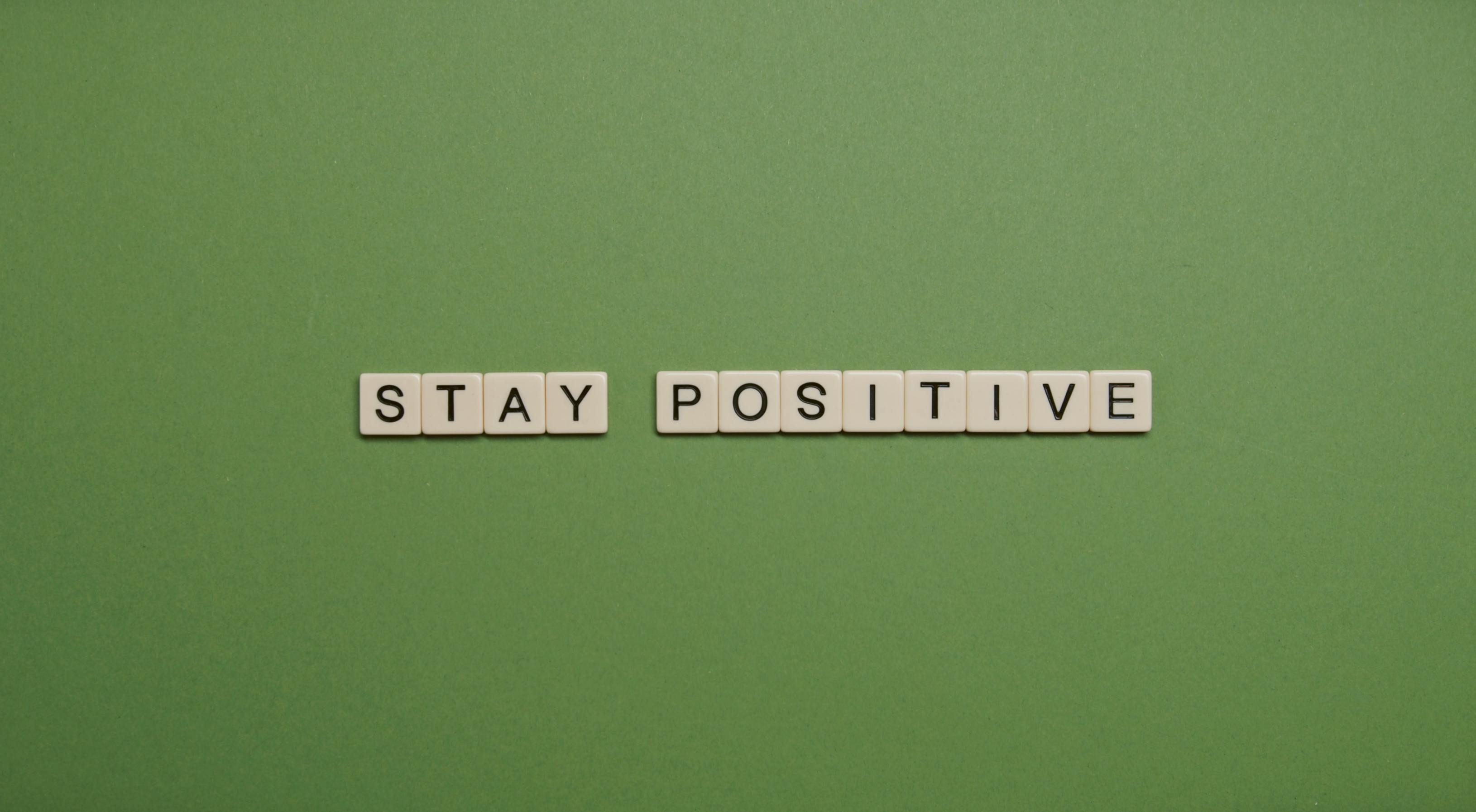 Stay Positive Wallpapers - Top Free Stay Positive Backgrounds -  WallpaperAccess