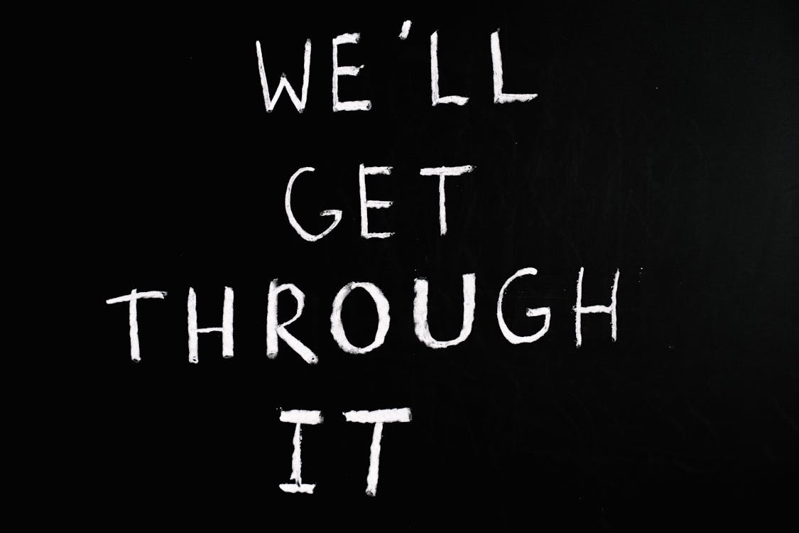 We'll Get Through It Lettering Text on Black Background