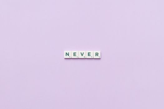 Word Never Combined of Scrabble Tiles