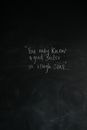 A Chalkboard with a Handwritten Slogan