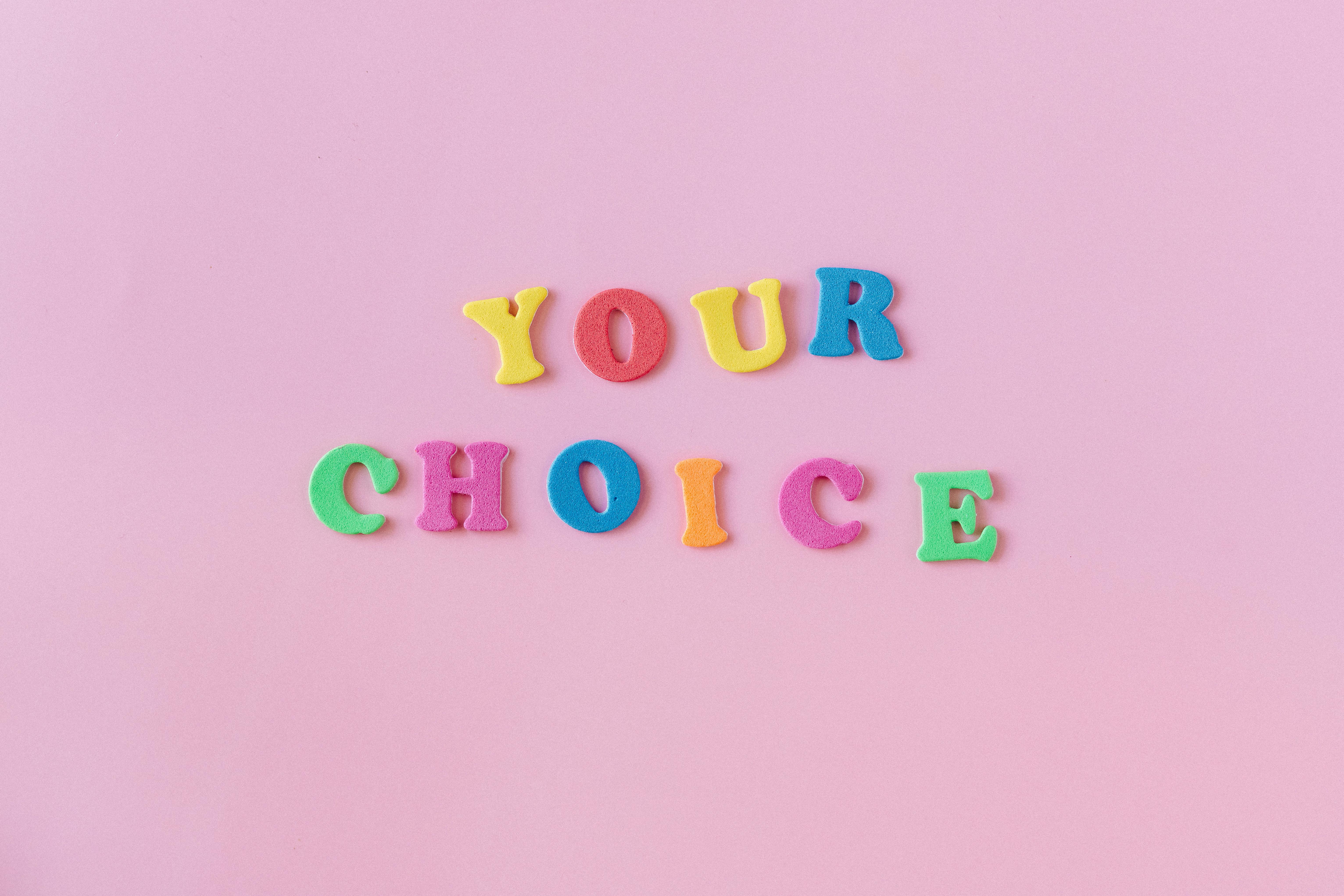 Text on Pink Background saying your choice