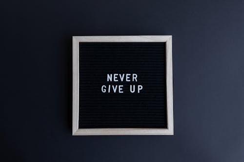 Never Give up Text on a Letter Board 