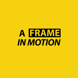 A frame in motion