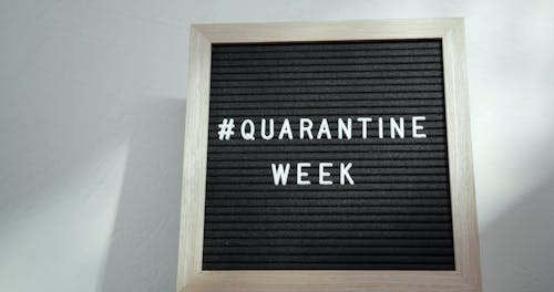 Indicating The Number Of Weeks In Quarantine In A Board